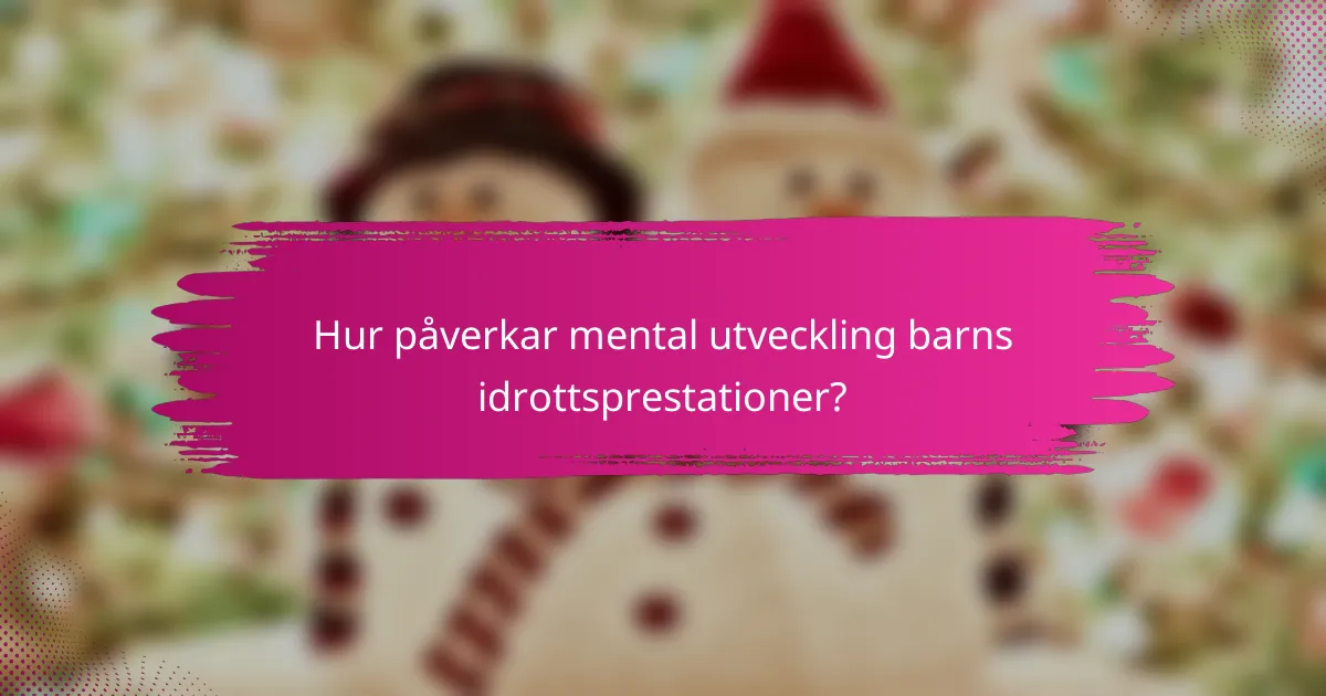 Hur påverkar mental utveckling barns idrottsprestationer?
