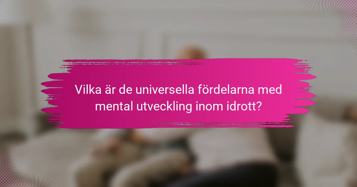Vilka är de universella fördelarna med mental utveckling inom idrott?