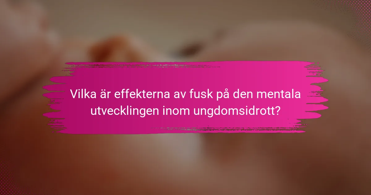 Vilka är effekterna av fusk på den mentala utvecklingen inom ungdomsidrott?